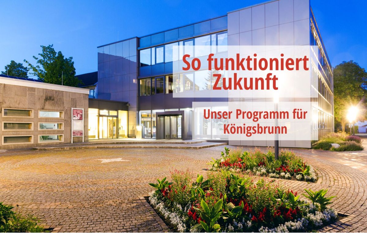 So funktioniert Zukunft - Unser Programm für Königsbrunn